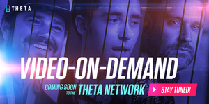 Theta Network announces Video on Demand (VOD) Launch Event with blockchain’s biggest influencers