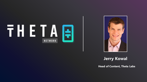 Theta Labs names new Head of Content — Jerry Kowal, bringing executive experience from Netflix…