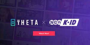 Theta Network welcomes premium K-Pop channel NEW K.ID as its next content partner to THETA.tv