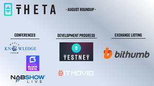 Theta Network — August Roundup
