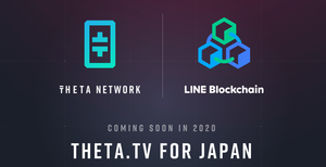 LINE Corporation of Japan teams with Theta Network to launch video service targeting Asia market