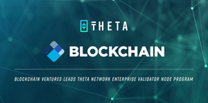 Blockchain Ventures leads Theta Network enterprise validator node program