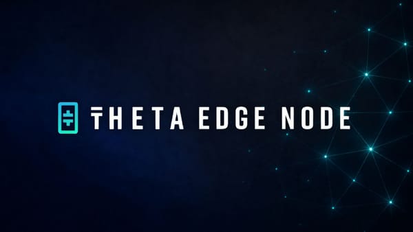 Theta Edge Node Enters Full Release